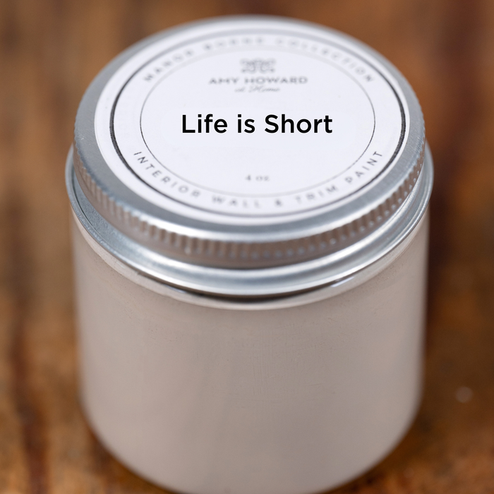 Life is Short - Manor Borne Wall Paint