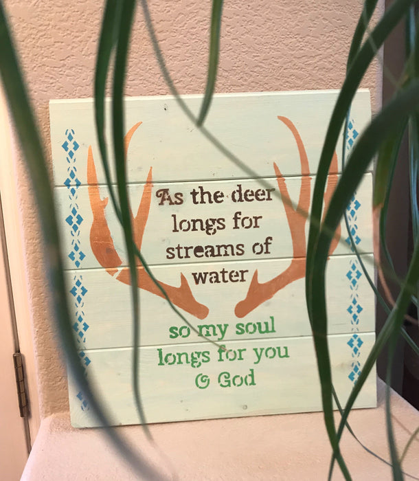 as the dear longs for streams of water so my soul longs for you stencil