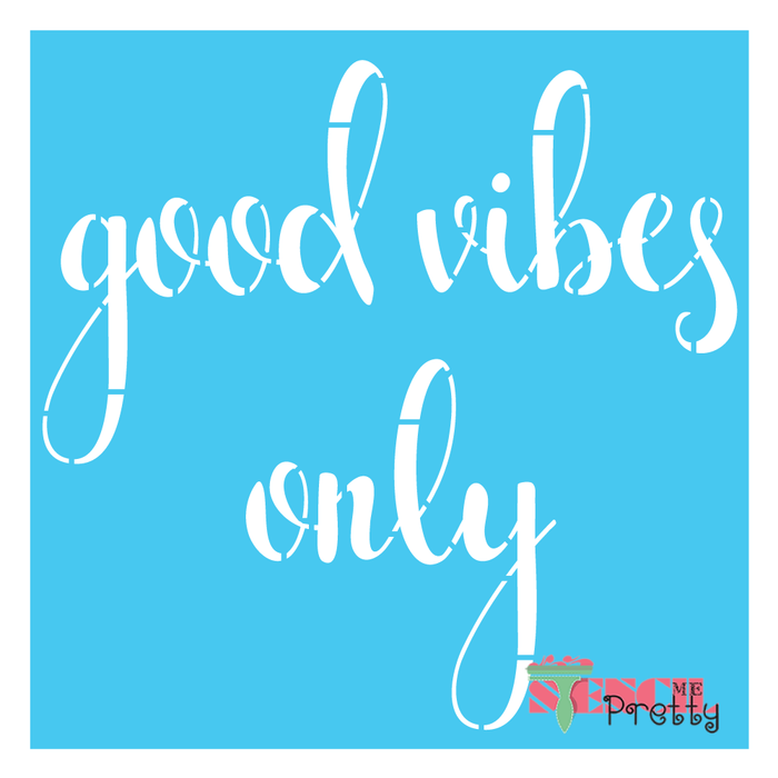 good vibes only stencil