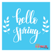 hello spring stencil