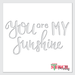 you are my sunshine stencil