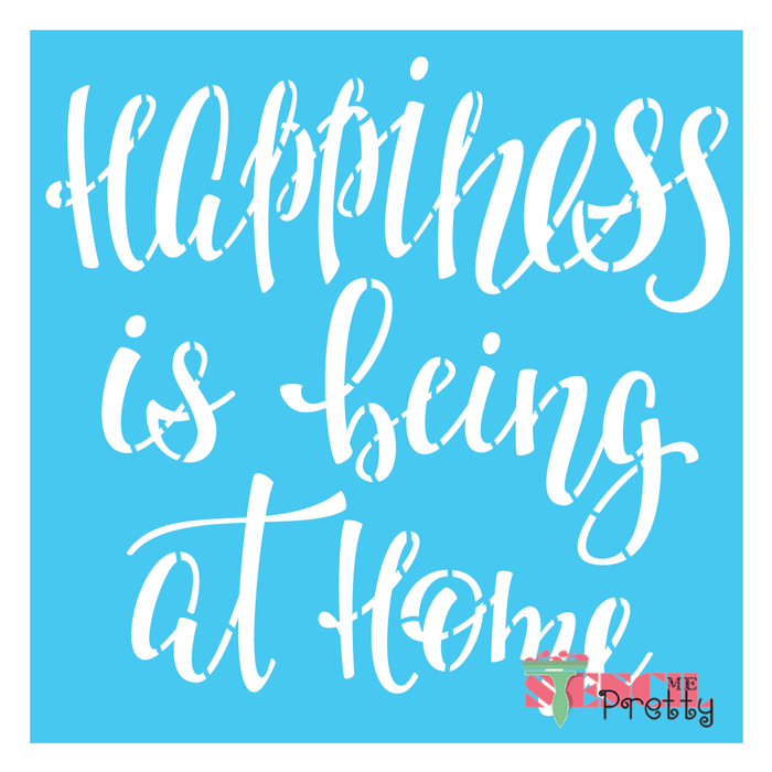 happiness is being at home stencil