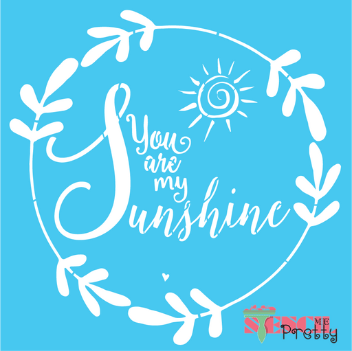 you are my sunshine stencil