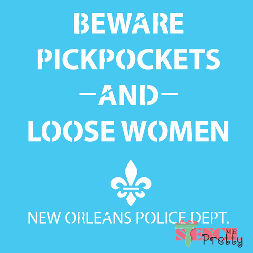 beware of pickpockets and loose women stencil